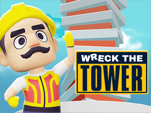 Wreck The Tower