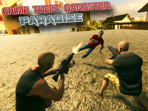 Crime Theft Gangster Paradise